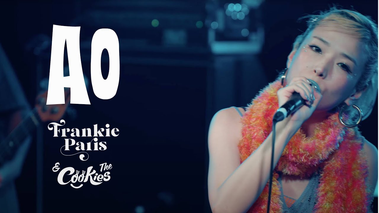 Frankie Paris & The Cookies  「 AO 」 THE NIGHT 2024 LIVE (Official lyric Video)