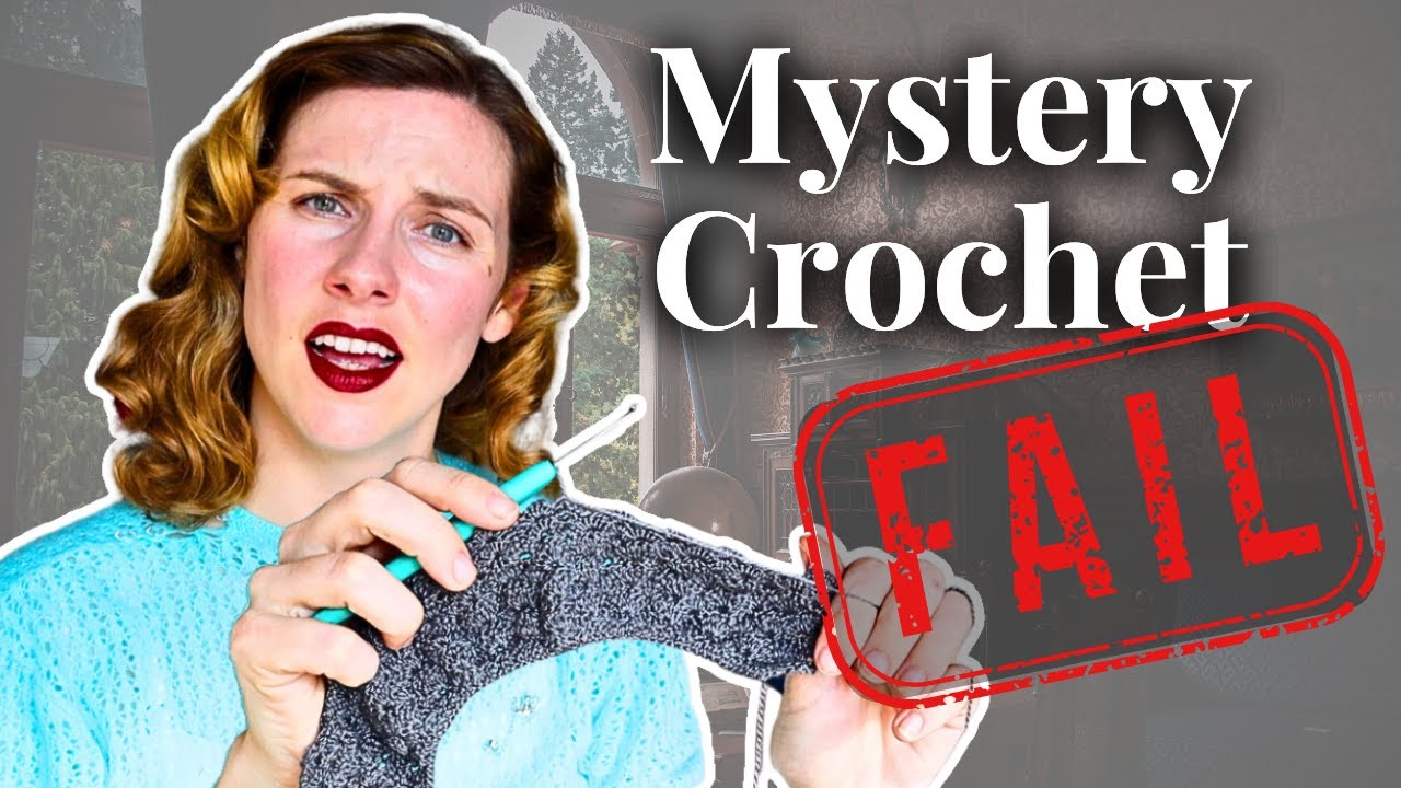 I Tried A Victorian Mystery Crochet And It Was A Total Failure
