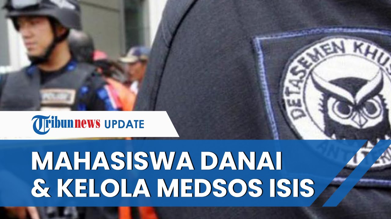 Mahasiswa di Malang Diciduk Densus 88, Diduga Danai & Kelola Medsos ISIS, Rencanakan Bom Bunuh Diri