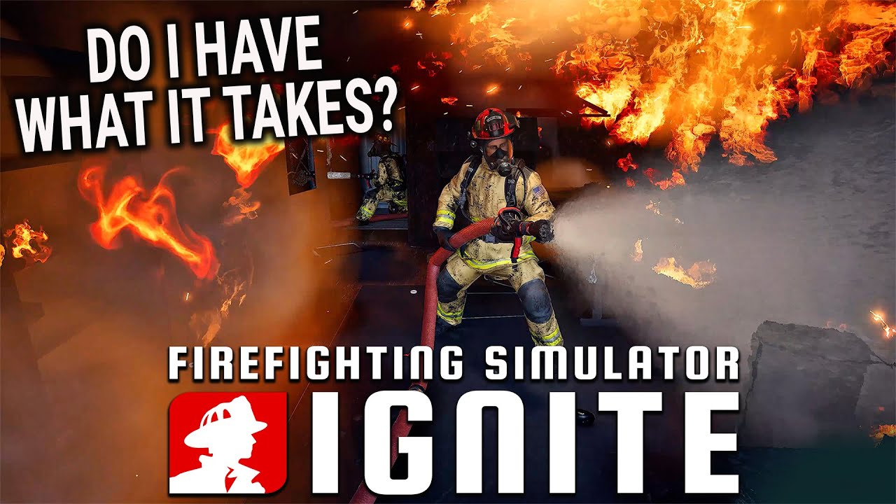 FIREFIGHTING SIMULATOR IGNITE!! ARRIVAL & TRAINING!! Step into the boots of a U.S. firefighter!