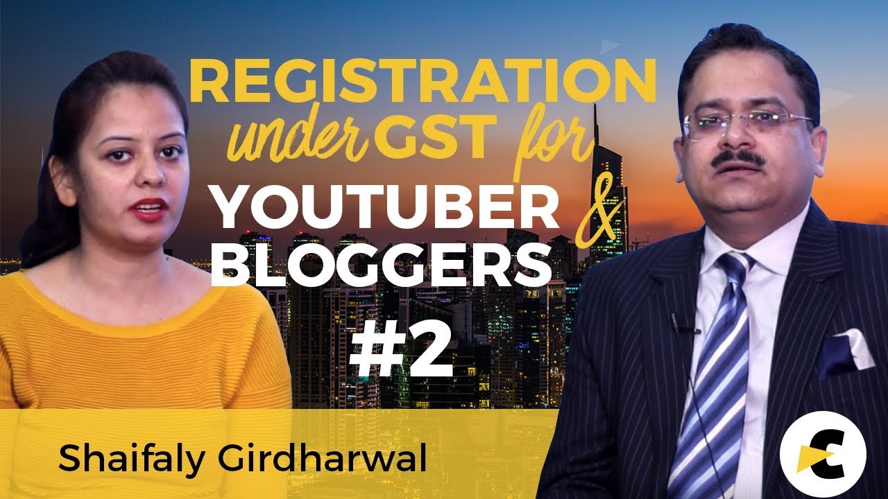 GST Registration for Youtubers & Bloggers #2 in QA Session with CA Deepak Bholusaria