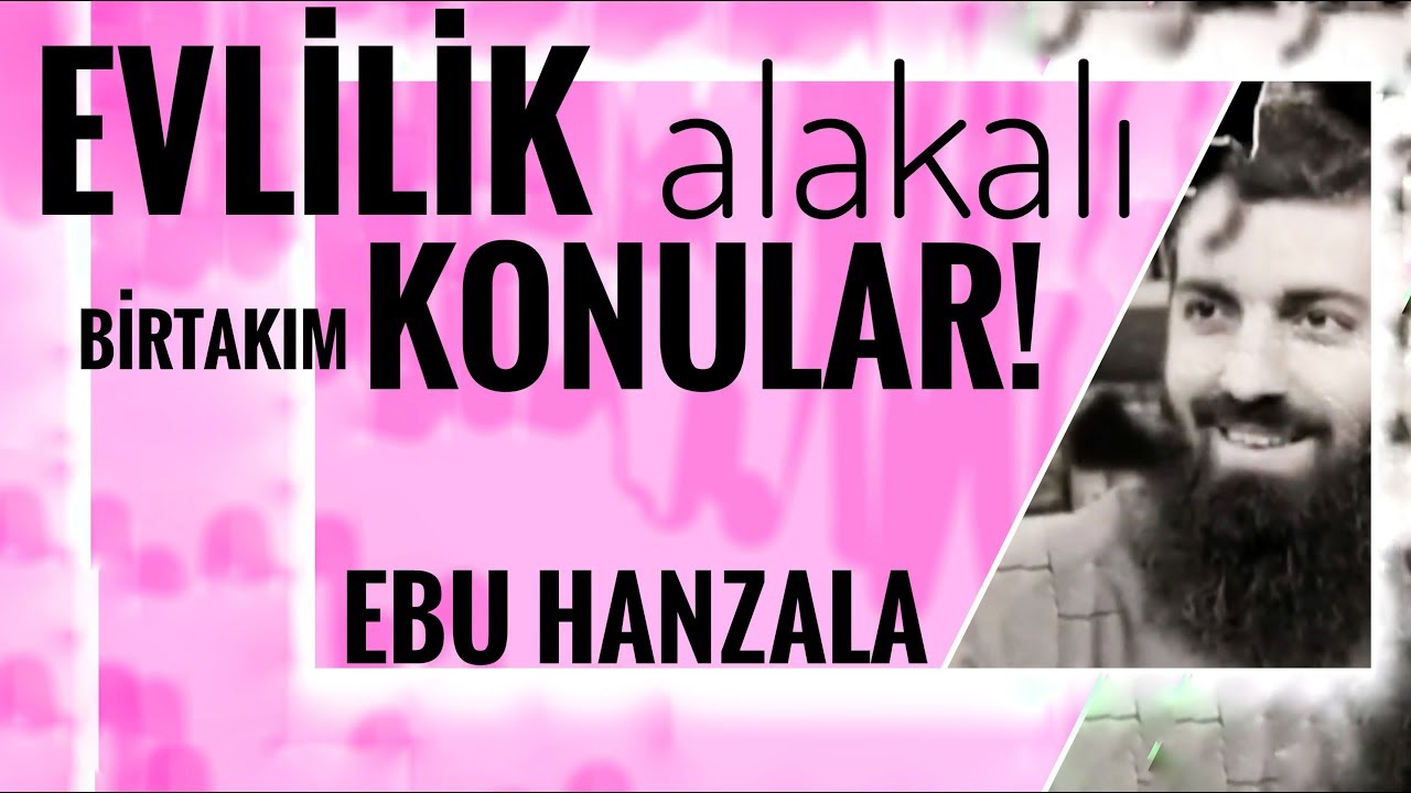 Şartlı evlilikler, 2-4 evlilik, Nikâh ilandır, internet belası/ gayrı meşru Evlilik ... Ebu Hanzala