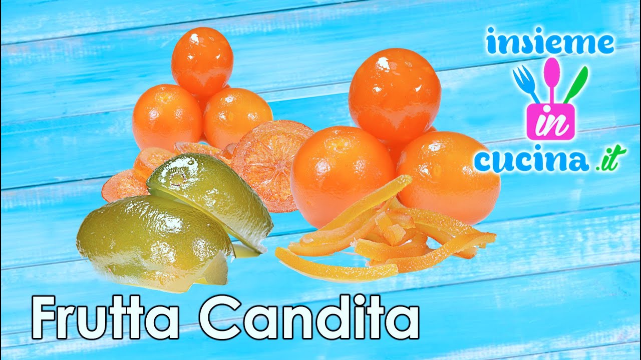 Come fare la Frutta Candita in casa, metodo garantito.