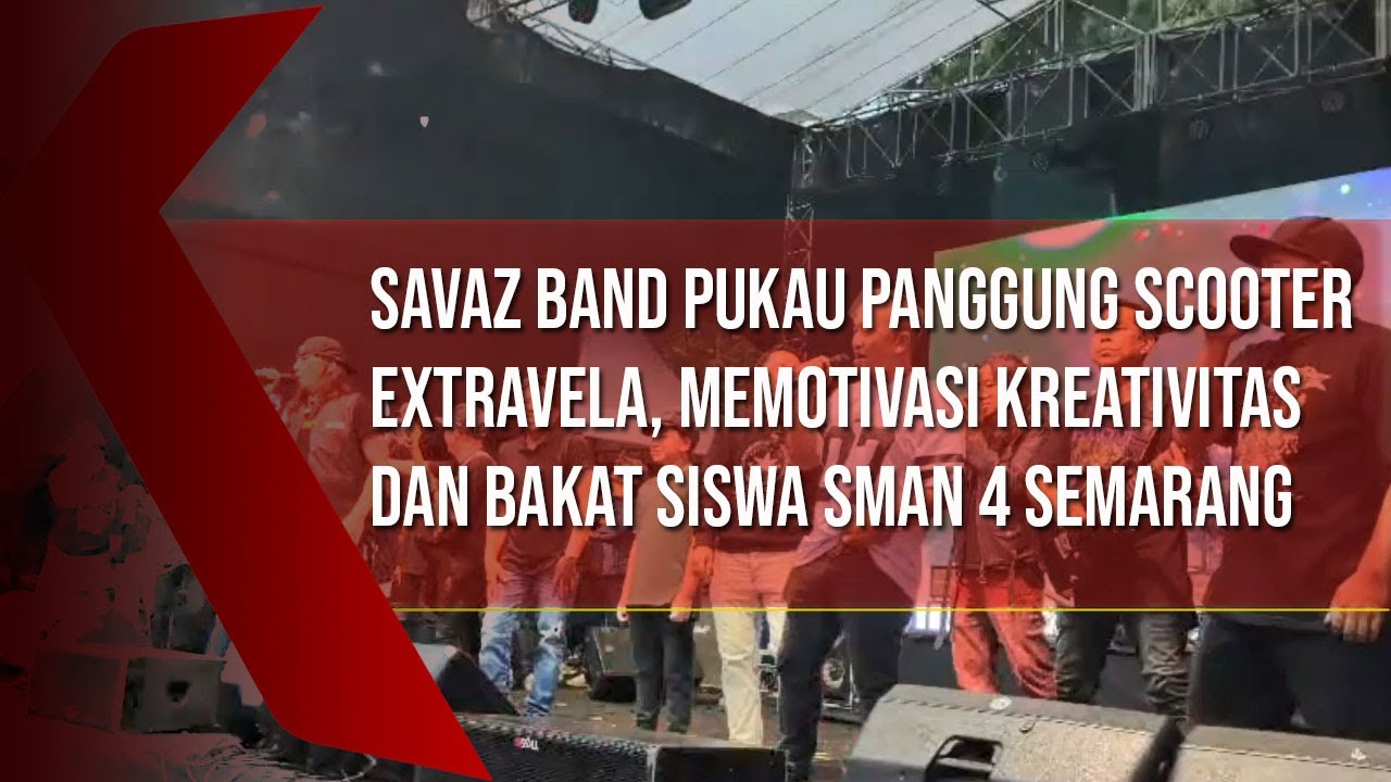 Savaz Band Pukau Panggung Scooter Extravela, Memotivasi Kreativitas dan Bakat Siswa SMAN 4 Semarang
