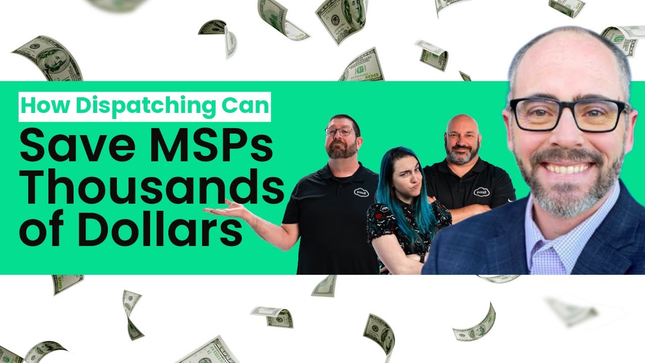How Dispatching Can Save MSPs Thousands of Dollars | Pax8