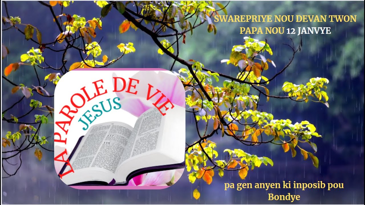 LA PAROLE DE VIE // PRIYE MINWI AJENOU DEVAN  TWON PAPA NOU//MADI SWA PRIYE POU FANMI🍒💕🍒🍒