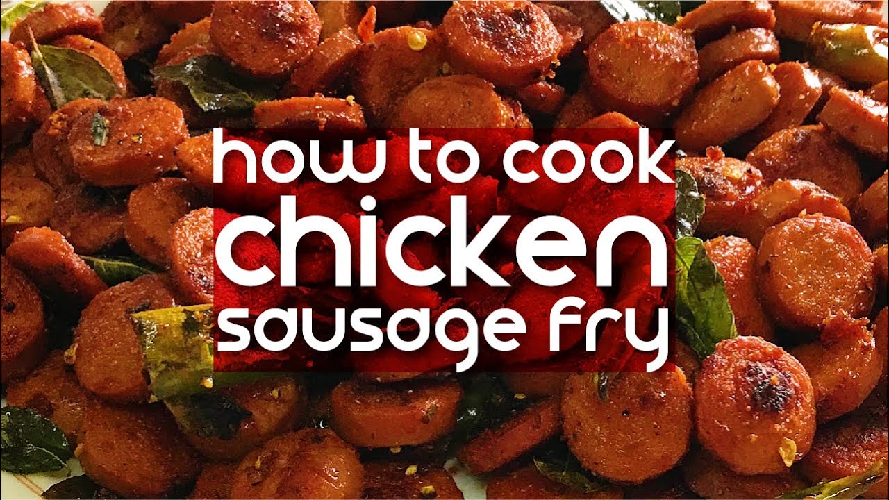 How to Cook Chicken Sausage Fry
