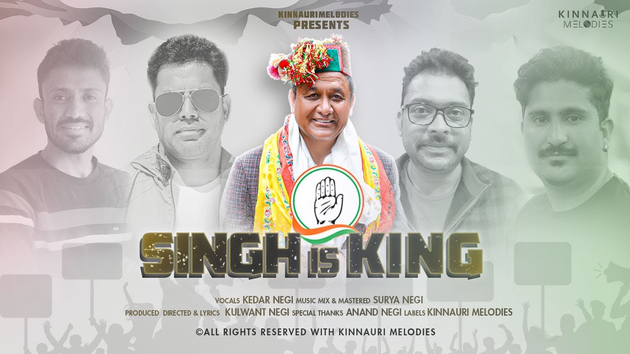 Shri Jagat Singh Negi | Singh is King | Kedar Negi | Surya Negi | Kinnauri Melodies | Election 2022