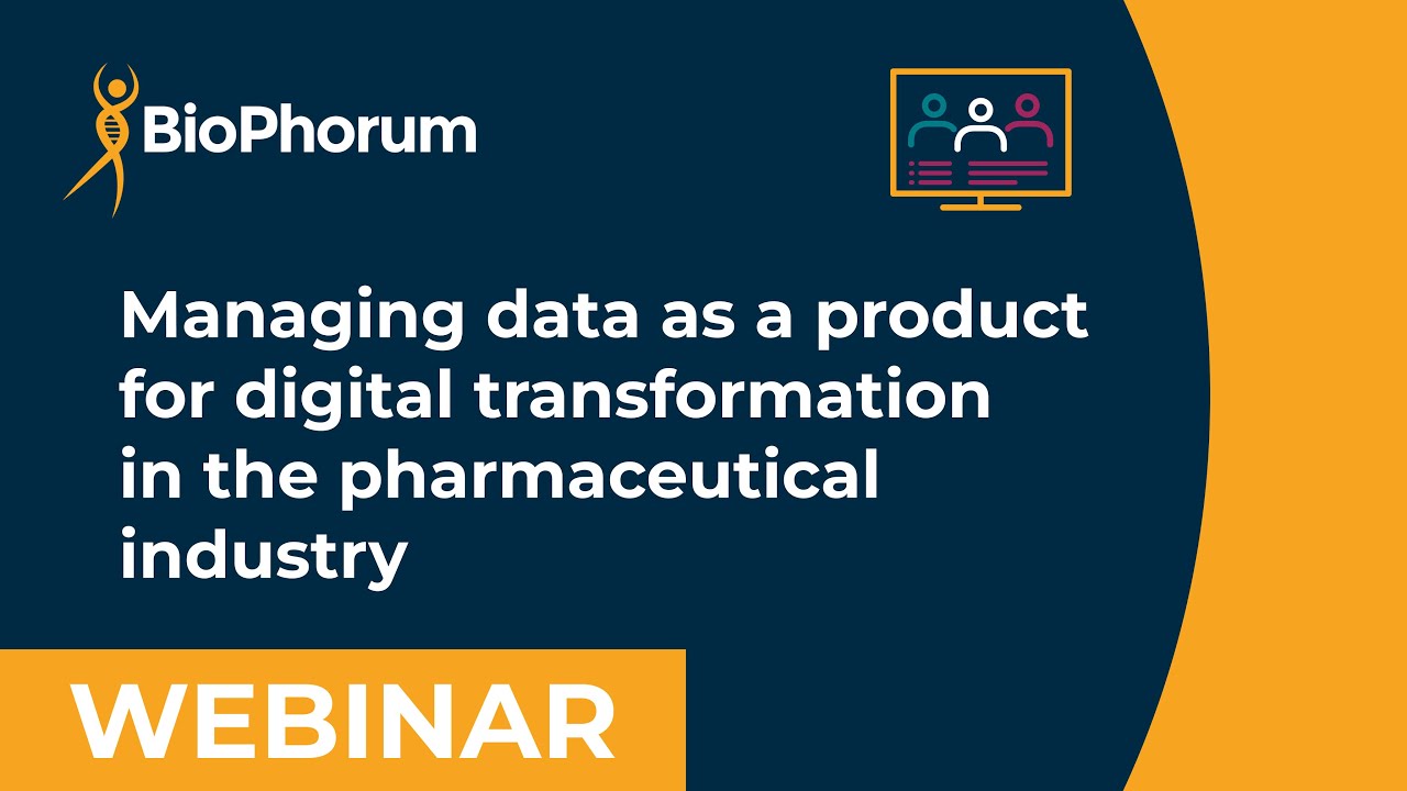 Managing data as a product for digital transformation in the pharmaceutical industry webinar