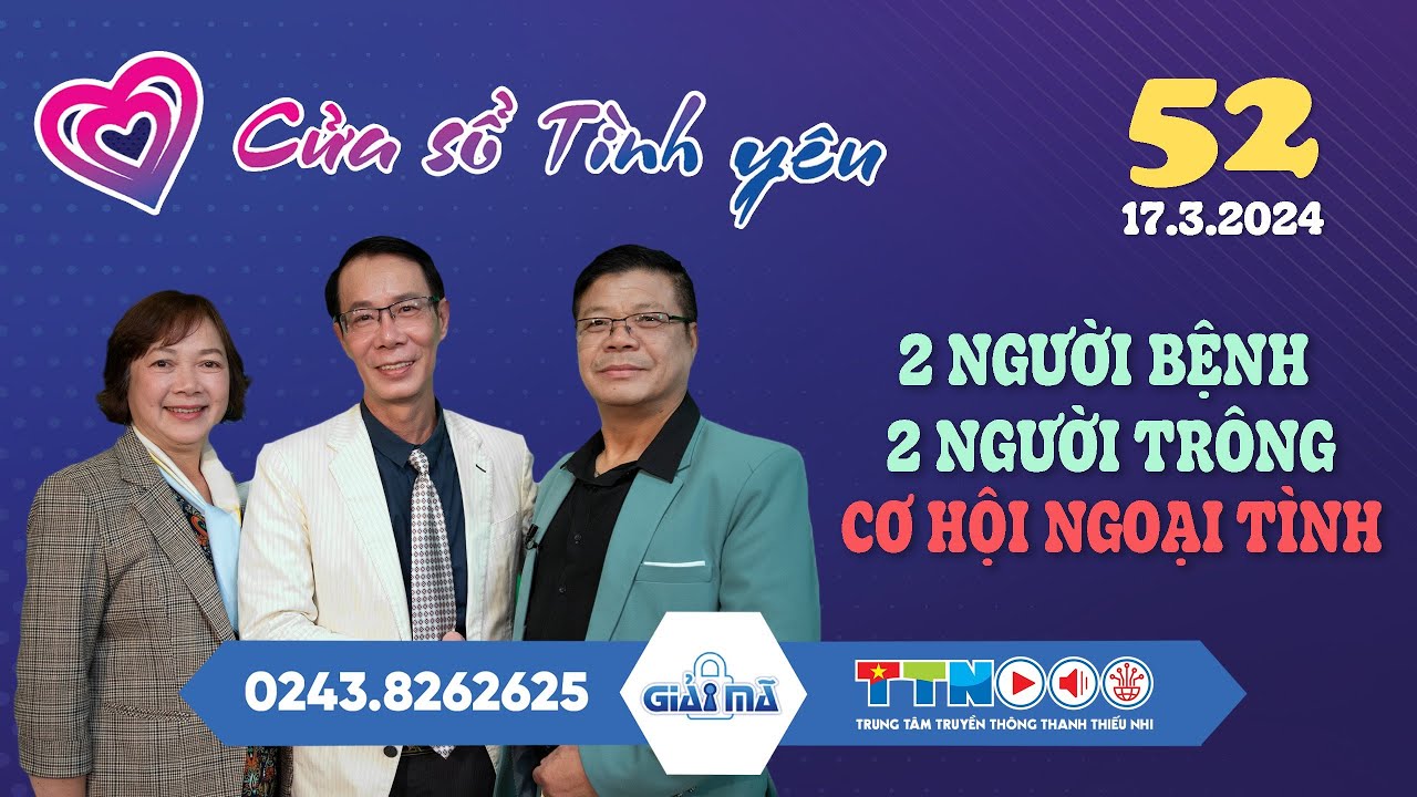 2 người bệnh - 2 người trông - Cơ hội ngoại tình | Cửa sổ tình yêu 52