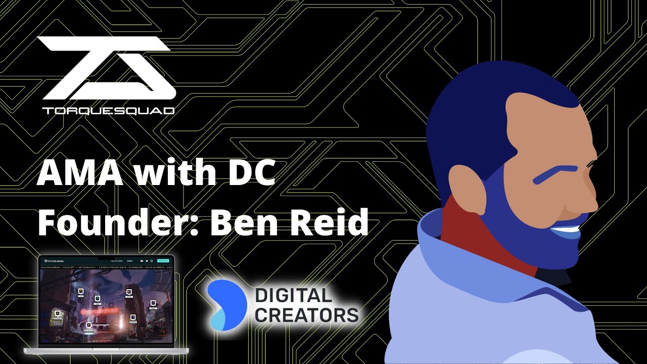 AMA with Digital Creators' Founder - Ben Reid (Motorverse Prototype Reveal)
