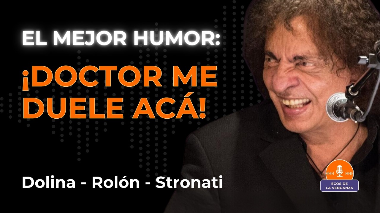 HUMOR IMPERDIBLE: Un Faquir Doliente, un Hipocondríaco y 200 inyecciones 💉 | Dolina, Rolón, Stronati
