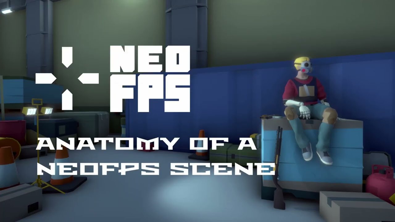 NeoFPS - 02 - NeoFPS Scene Anatomy