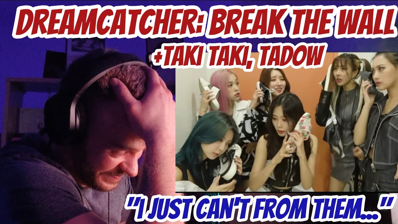 FOREVER reacts to Dreamcatcher: Break The Wall (and Taki Taki + Tadow covers) for the FIRST TIME!