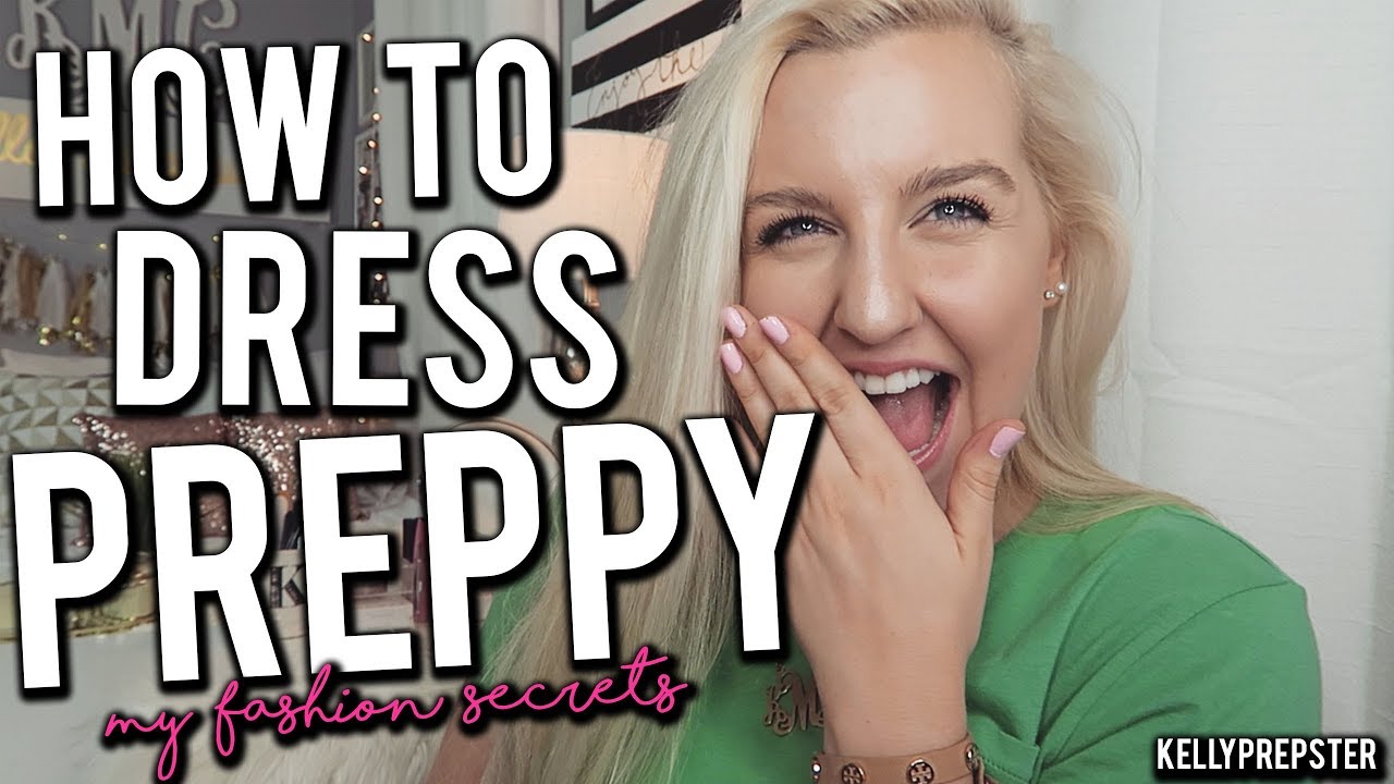 HOW TO DRESS PREPPY!! WHERE TO START?! PREPPY BASICS// STAPLES 2017 || Kellyprepster
