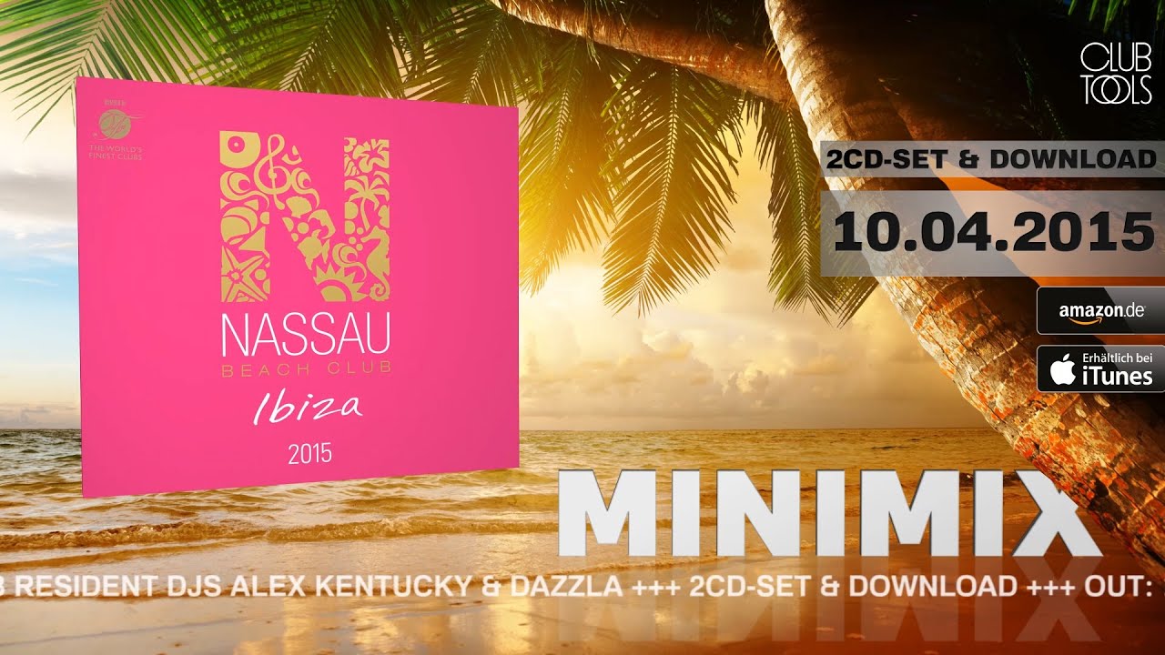 Nassau Beach Club Ibiza 2015 (Official Minimix HD)