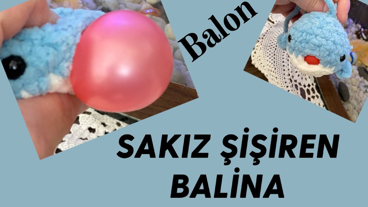 AMİGURUMİ BALON SAKIZ ŞİŞİREN MİNNAK BALİNA TARIFI. #crochet #amigurumi #keşfet #diy #handmade 