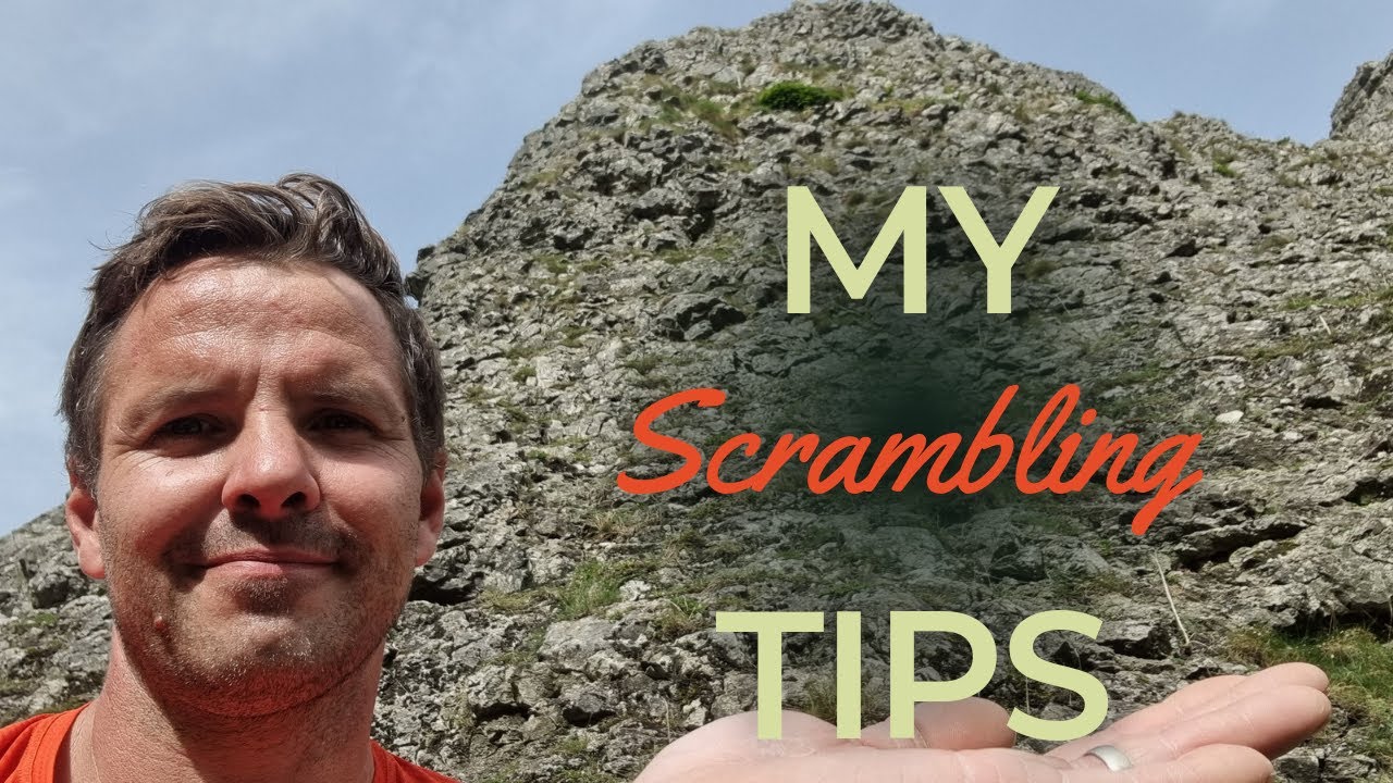 My Scrambling Tips: Master The Mountains
