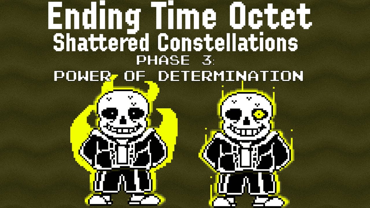 Ending Time Octet: Shattered Constellations (Phase 3B) - Power of Determination Version 2