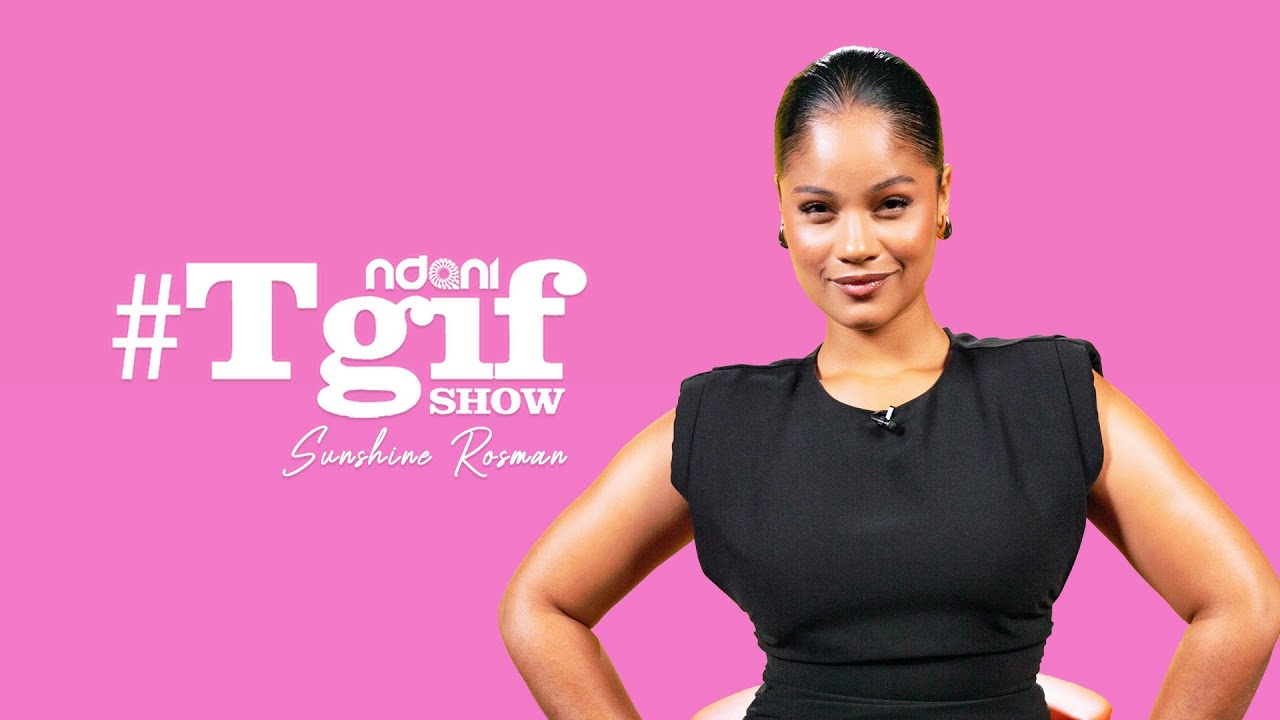 Sunshine Rosman on the NdaniTGIFShow