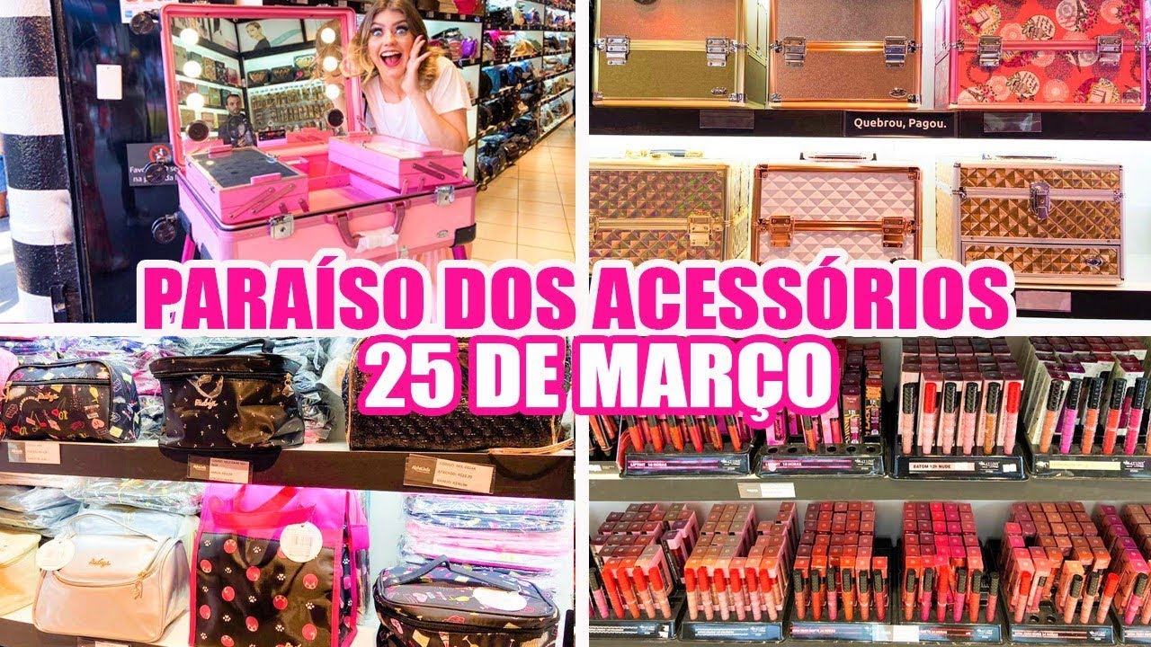 25 DE MARÇO - TOUR NOVA LOJA DE ACESSÓRIOS E MAQUIAGENS NA 25 DE MARÇO - ALPHALINDA