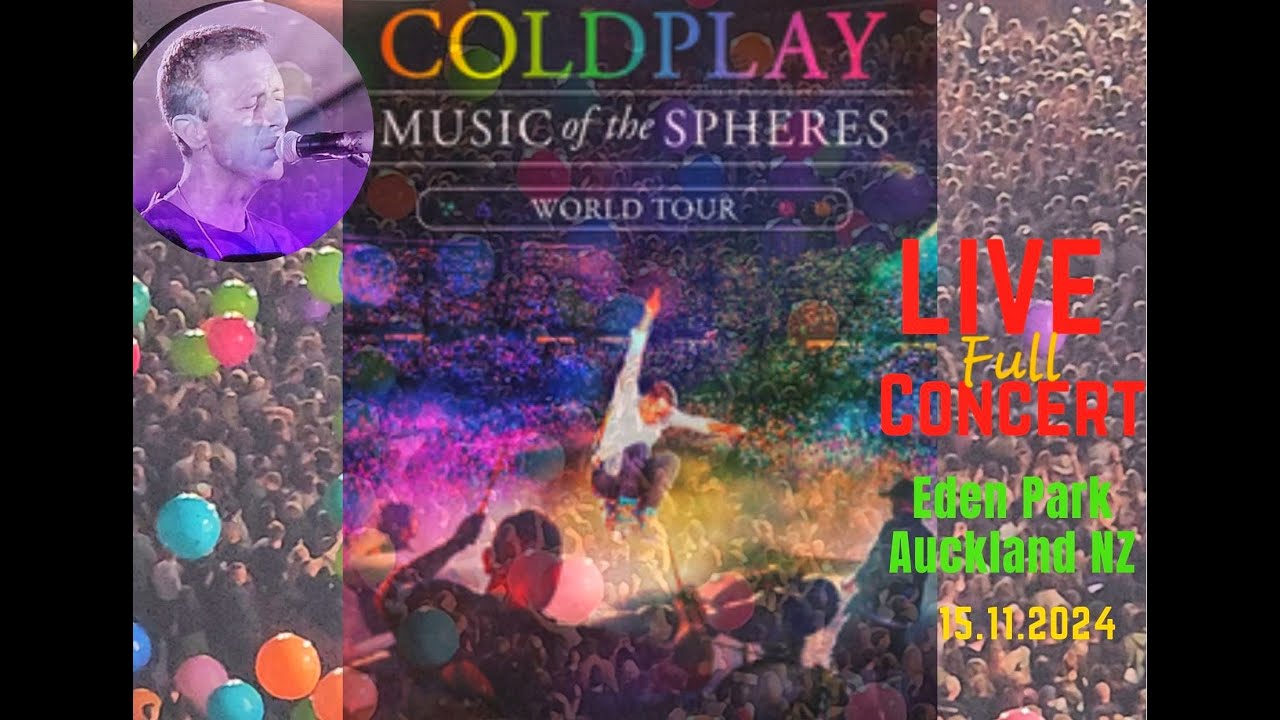 Coldplay -  Music of The Spheres Tour Full Show | Auckland NZ 15 Nov 2024