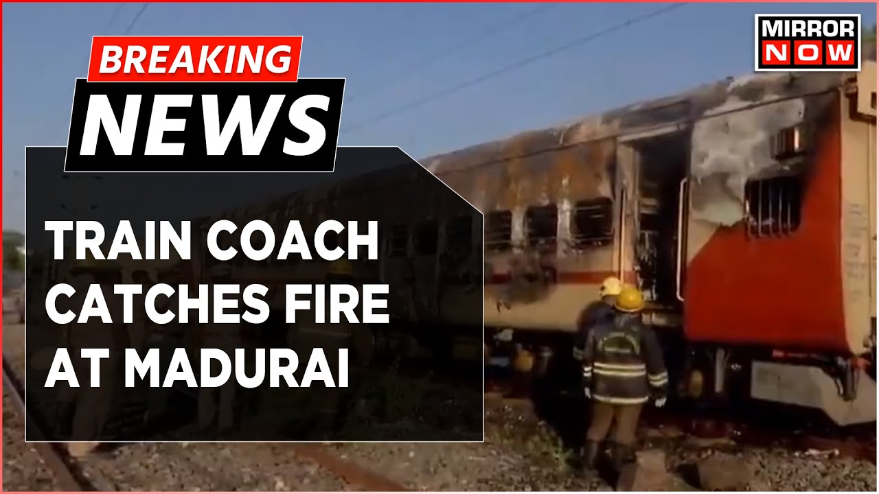 Breaking News | Train Coach Catches Fire At Madurai Station | 9 Bodies Recovered