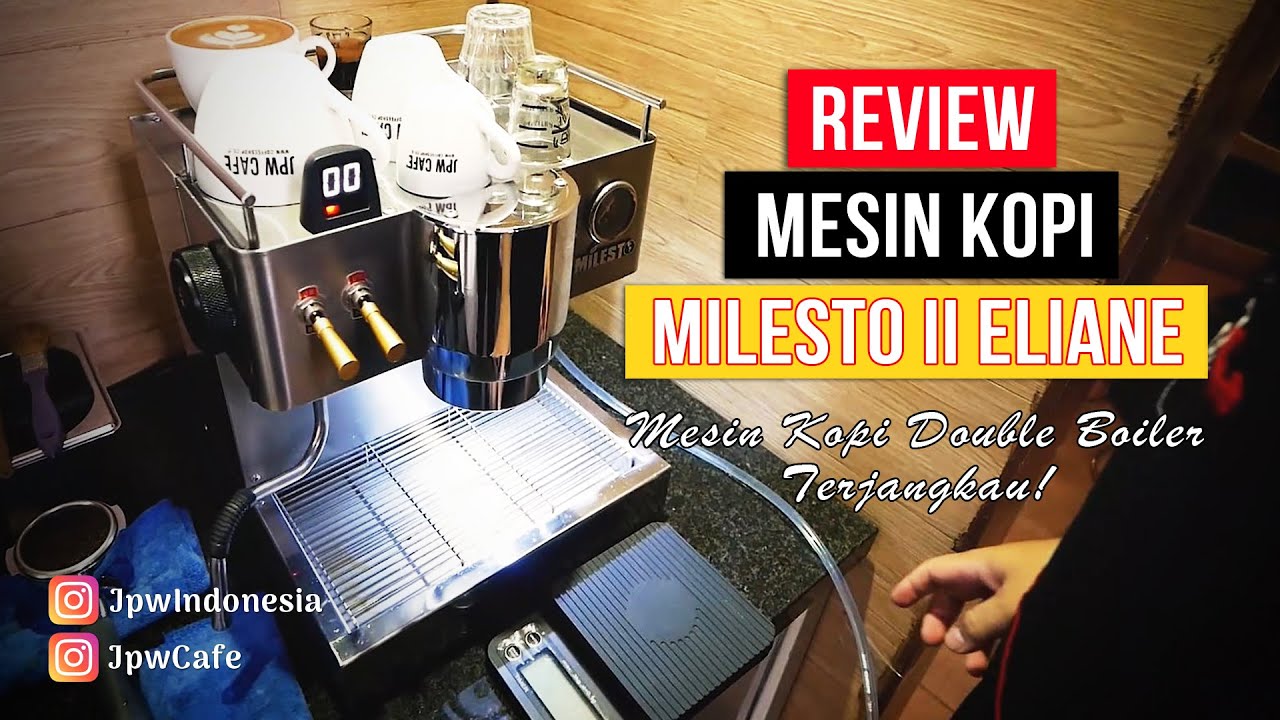 REVIEW MESIN KOPI MILESTO II ELIANE