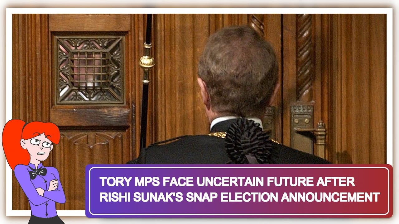 Tory MPs Face Uncertain Future After Rishi Sunak's Snap Election Announcement