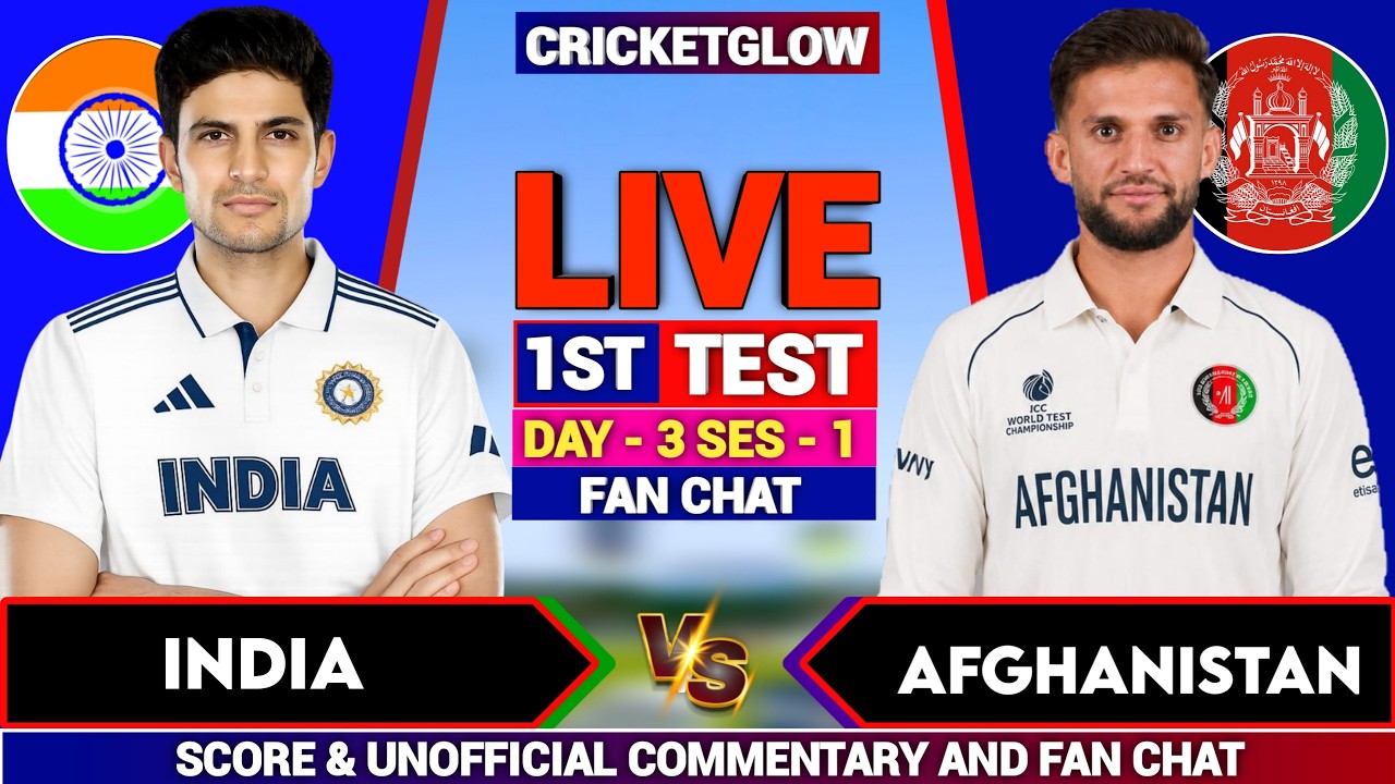 🔴Live: IND vs AFG 1st Test Day - 3, Live Commentary | India vs Afghanistan Live Cricket Match Ses-1