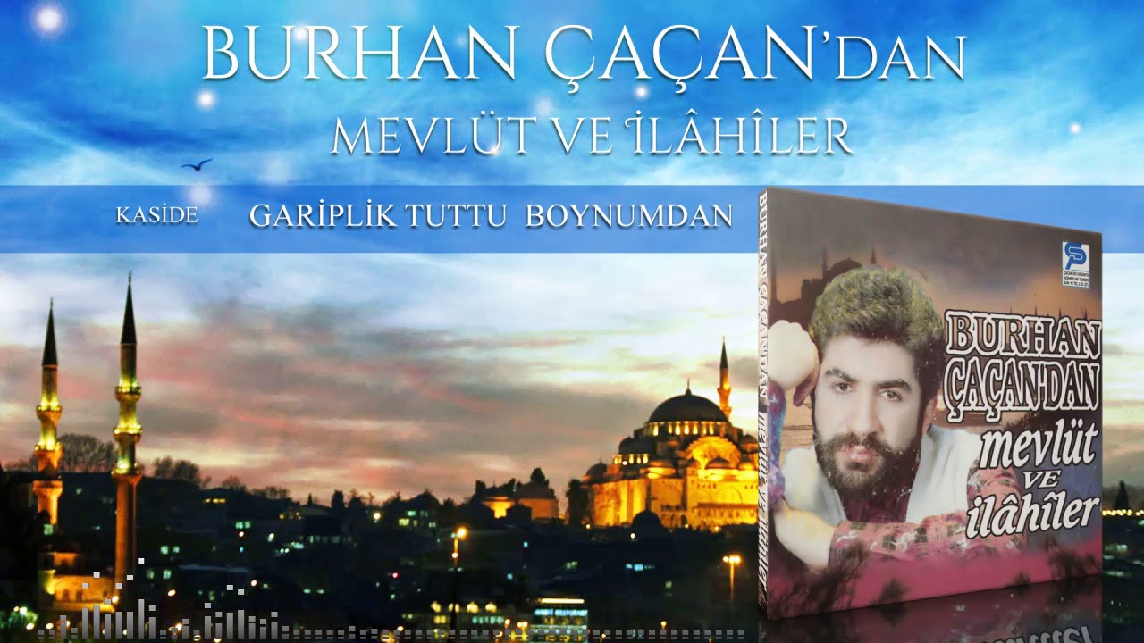 Burhan Çaçan   -    Gariplık Tuttu Boynumdan