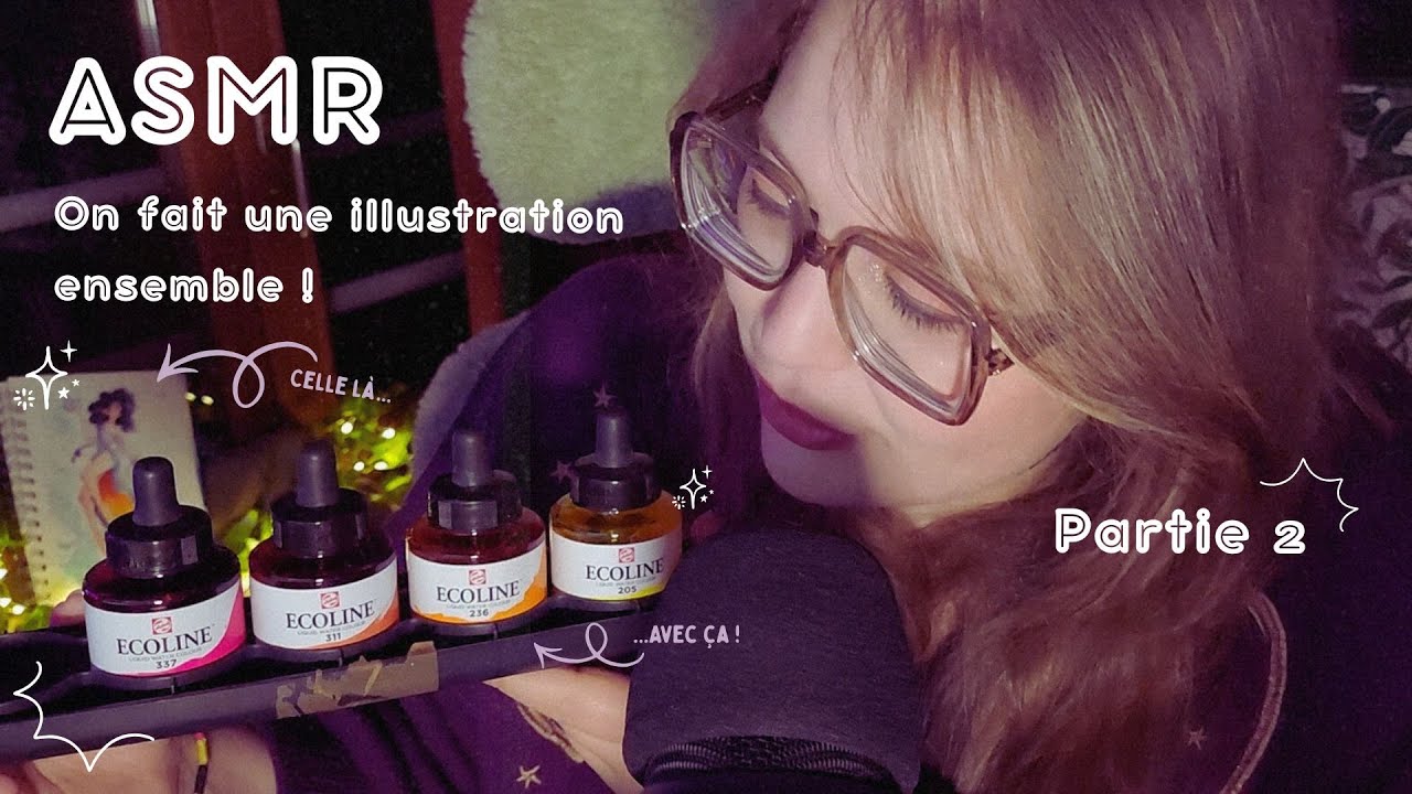 ASMR - Partie 2 : On fait une illustration ensemble ! - Chuchotement & Soft Spoken
