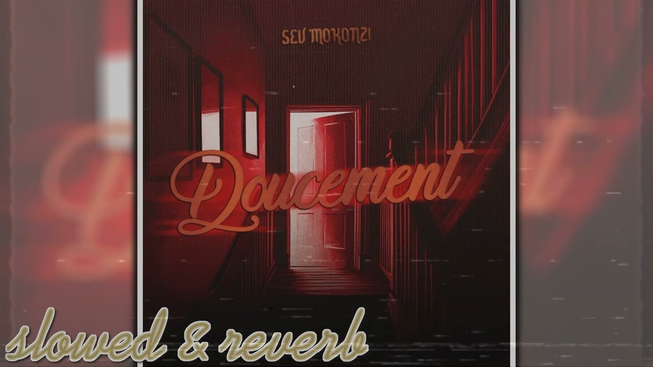 Sev Mokonzi - Doucement (slowed & reverb)