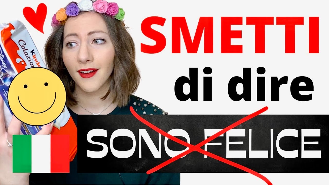 NON dire «SONO FELICE» in italiano: IMPARA le ALTERNATIVE per ESPRIMERTI come un MADRELINGUA! 🇮🇹