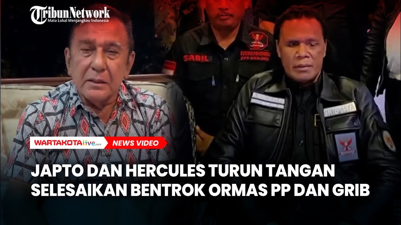 Japto dan Hercules Turun Tangan Tuntaskan Masalah Bentrok Ormas GRIB Jaya dan PP