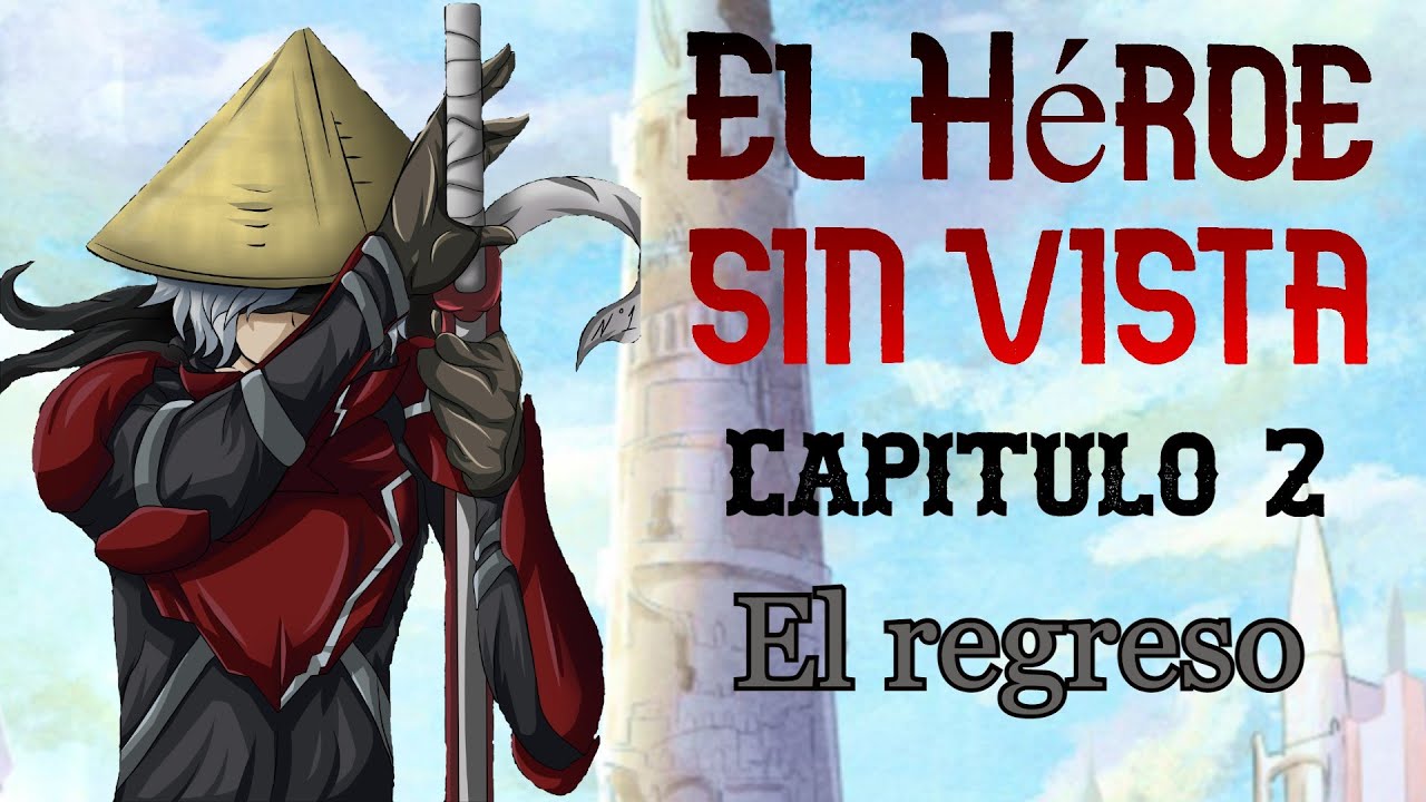 Danmachi - El héroe sin vista - Capítulo 2: El regreso