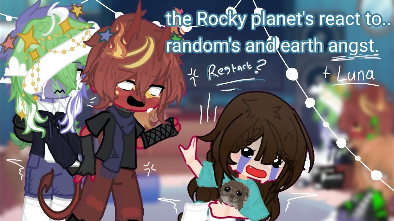 Restart.? || solarballs react to random's and earth angst || cringe?¿ || and others. ||