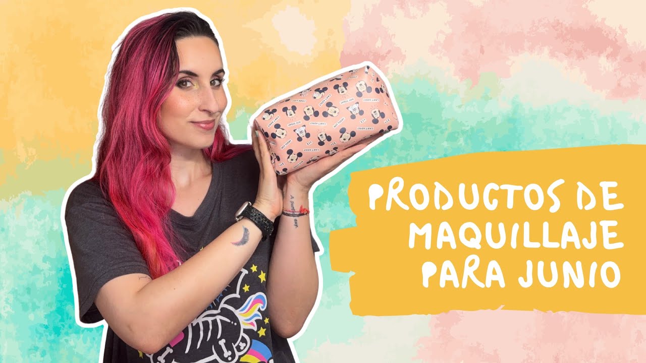 ¿Qué cambio para Junio?¿Qué maquillaje mantengo?