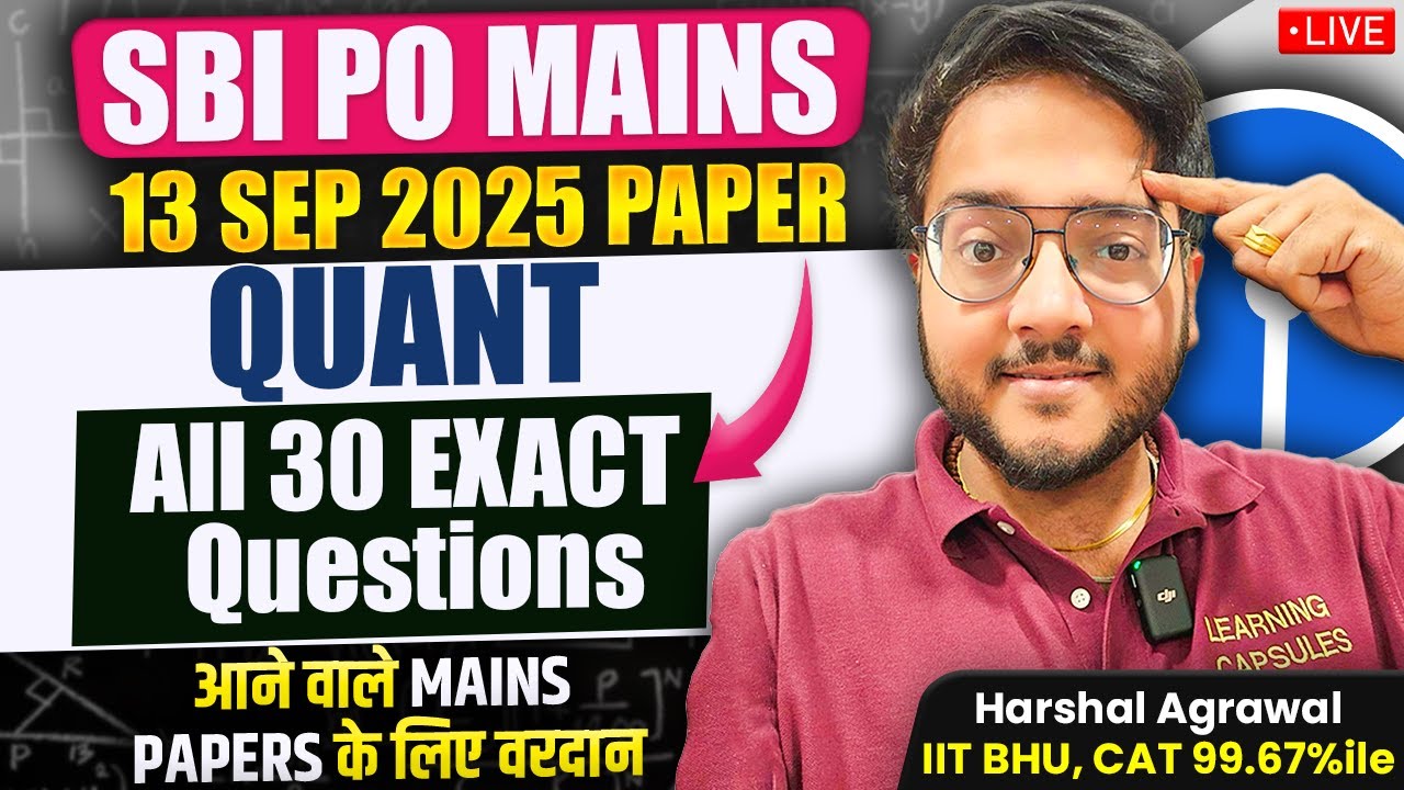 🔴 SBI PO MAINS 2025 Memory Based Paper Quant [13 Sep 2025] ✅ Exact Paper All 30 Questions | Harshal