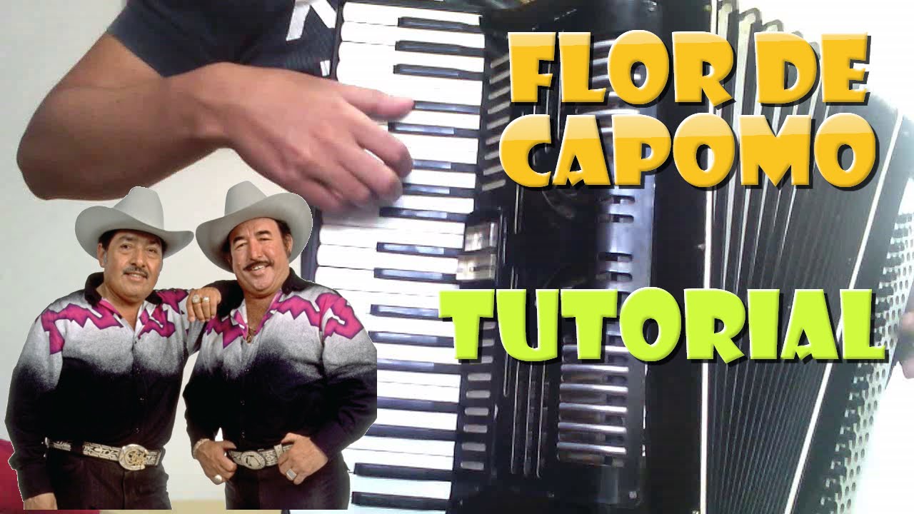 FLOR DE CAPOMO - TUTORIAL INSTRUCCIONAL PARA ACORDEON DE TECLAS