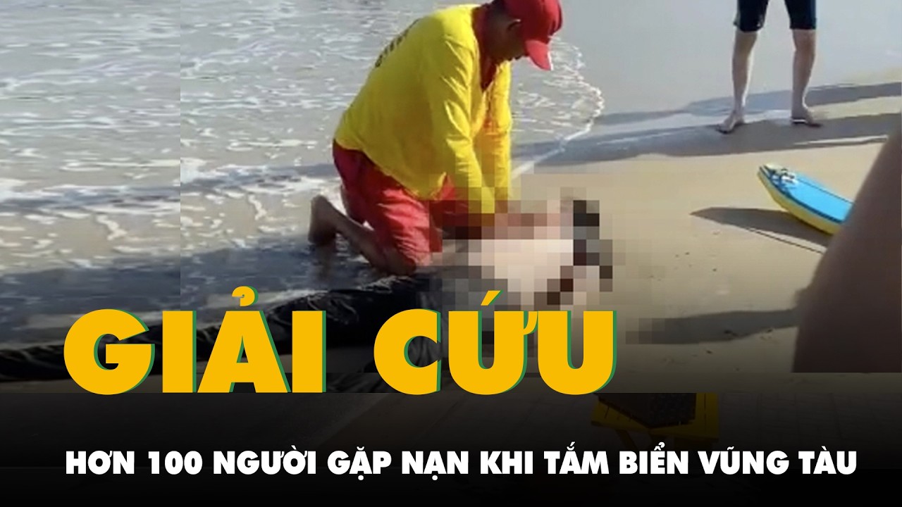 Cứu kịp thời hơn 100 người gặp nạn khi tắm biển Vũng Tàu trong những ngày Tết