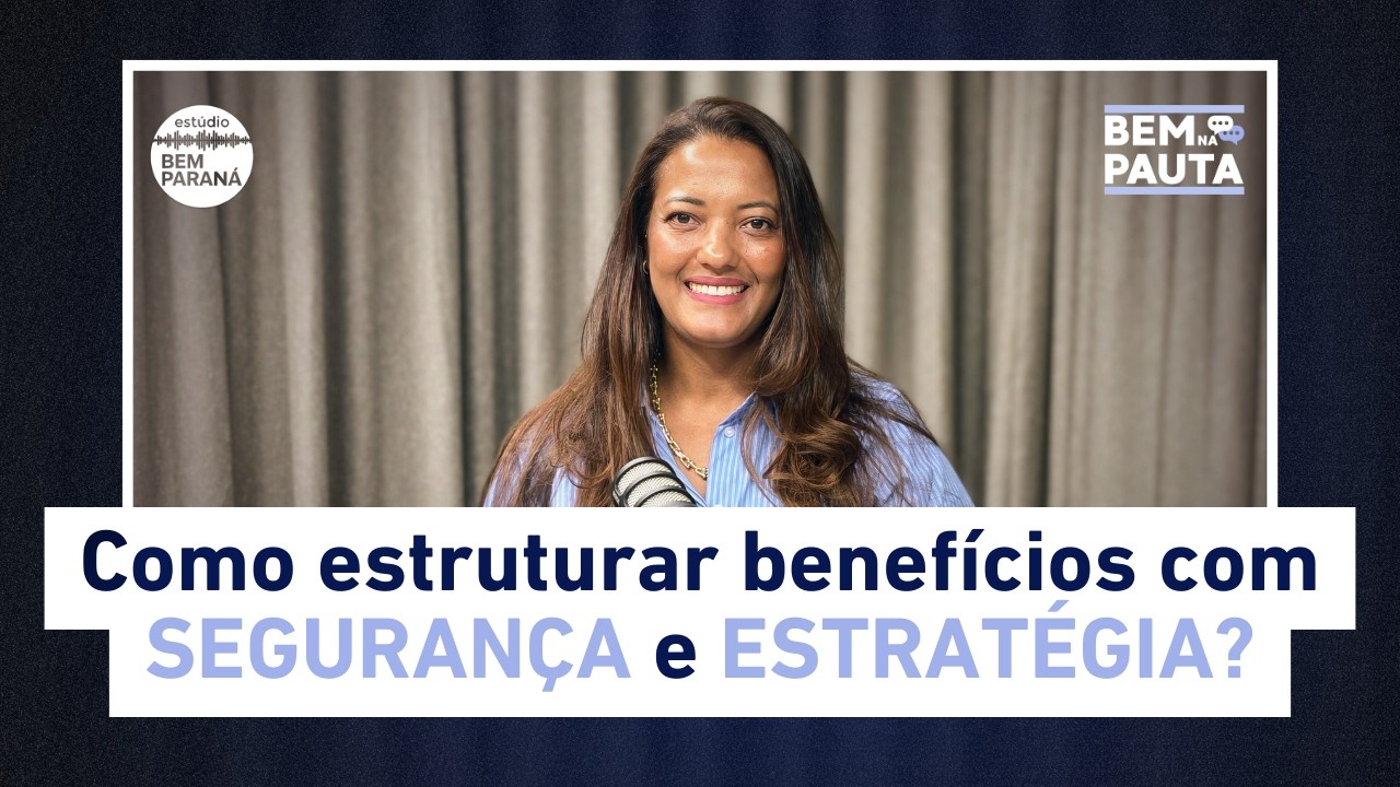 CORRETORA DE BENEFÍCIOS EM CURITIBA MOSTRA COMO REDUZIR CUSTOS E RETER TALENTOS | Bem na Pauta #16
