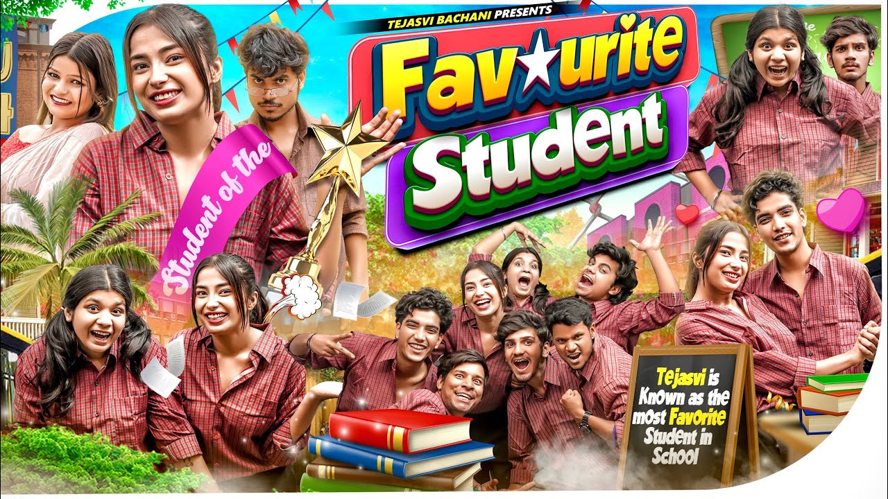Favourite Student || School Life || Tejasvi Bachani