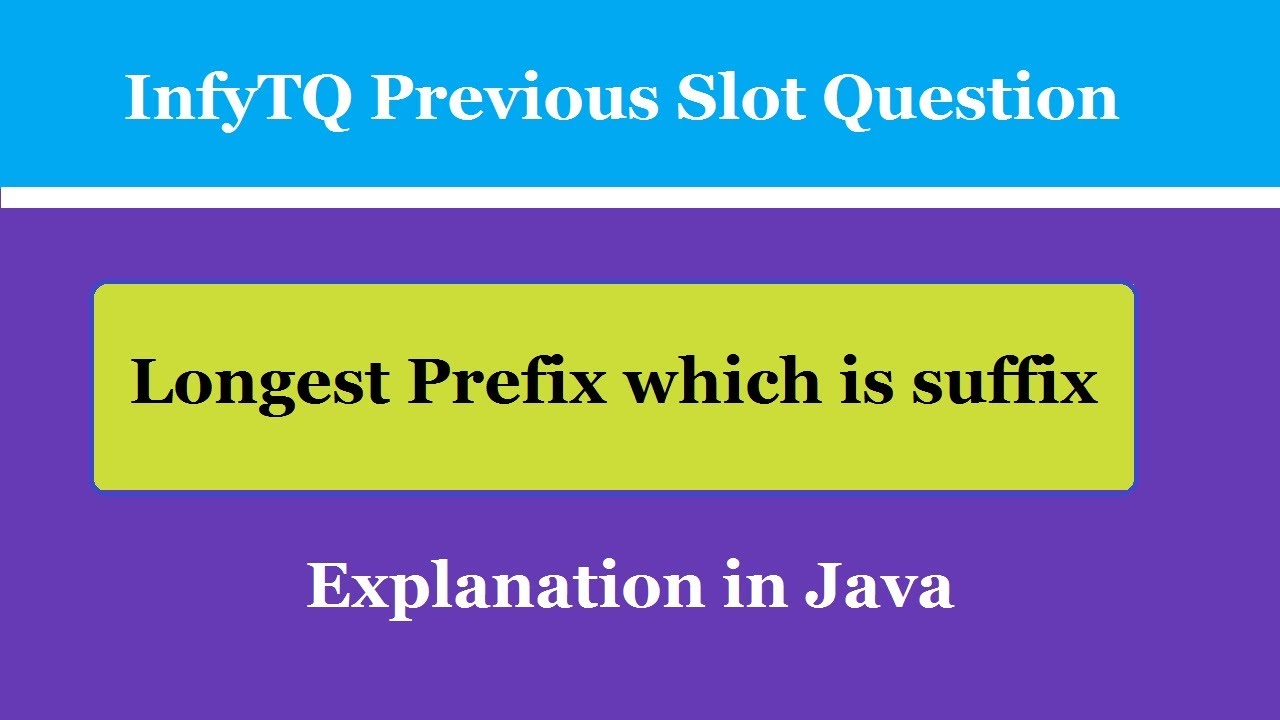 Longest Prefix which is suffix | InfyTQ Previous  | Naive Solution | The Coding Bytes