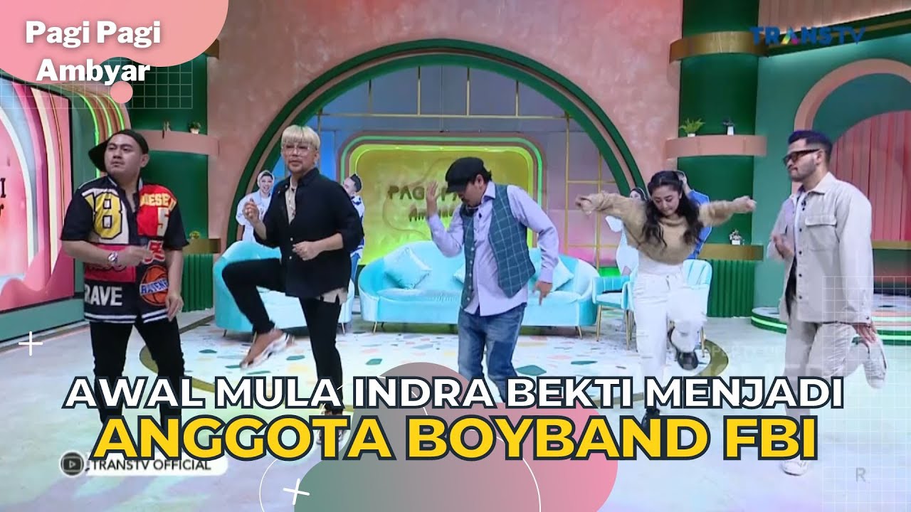 Awal Mula INDRA BEKTI Menjadi Anggota boyband FBI | PAGI PAGI AMBYAR (11/7/23) P1
