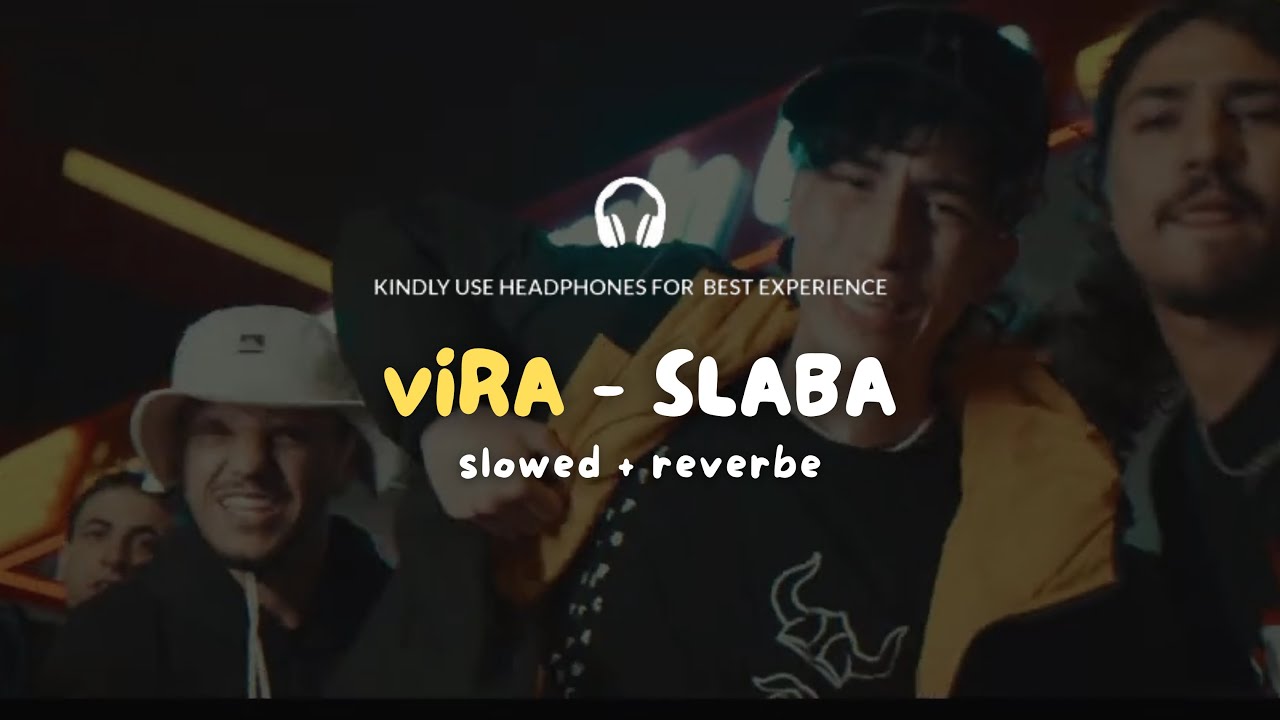 vira  -  slaba  [𝐒𝐥𝐨𝐰𝐞𝐝 + 𝐑𝐞𝐯𝐞𝐫𝐛]