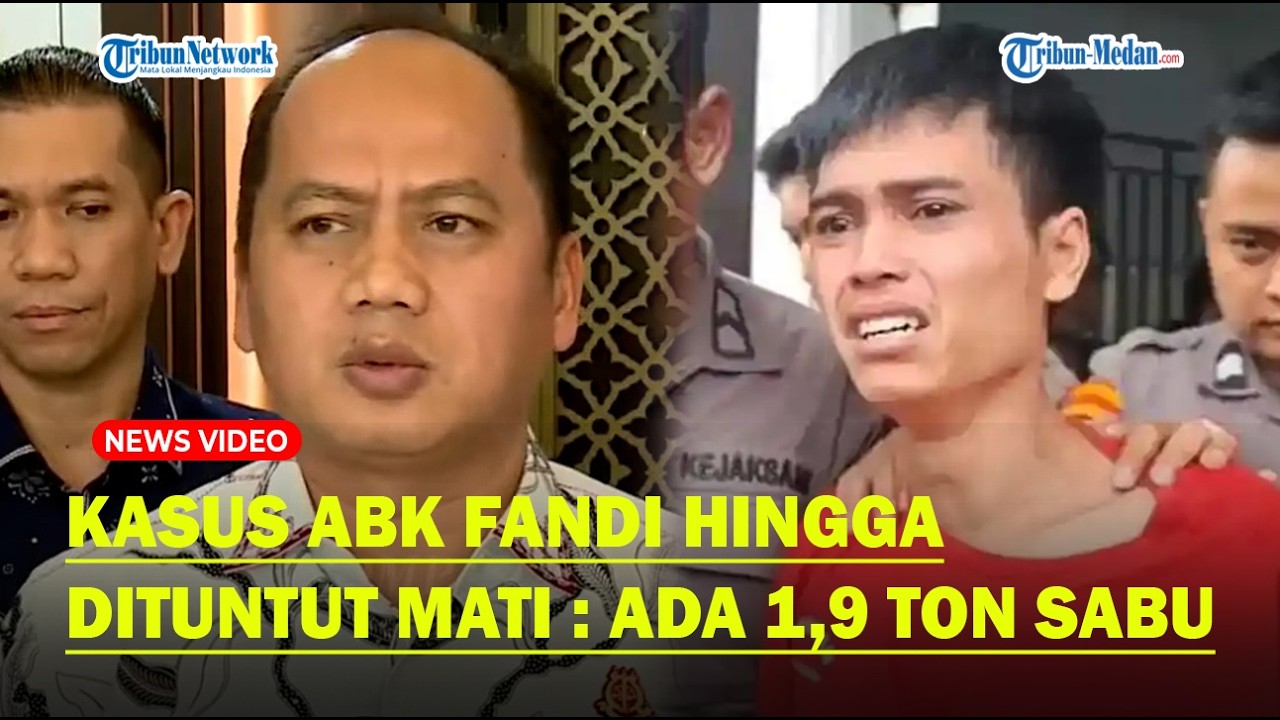 TEGAS! KEJAGUNG Ungkap Kasus ABK Fandi Hingga Dituntut Hukuman Mati : Ada 1,9 Ton Sabu