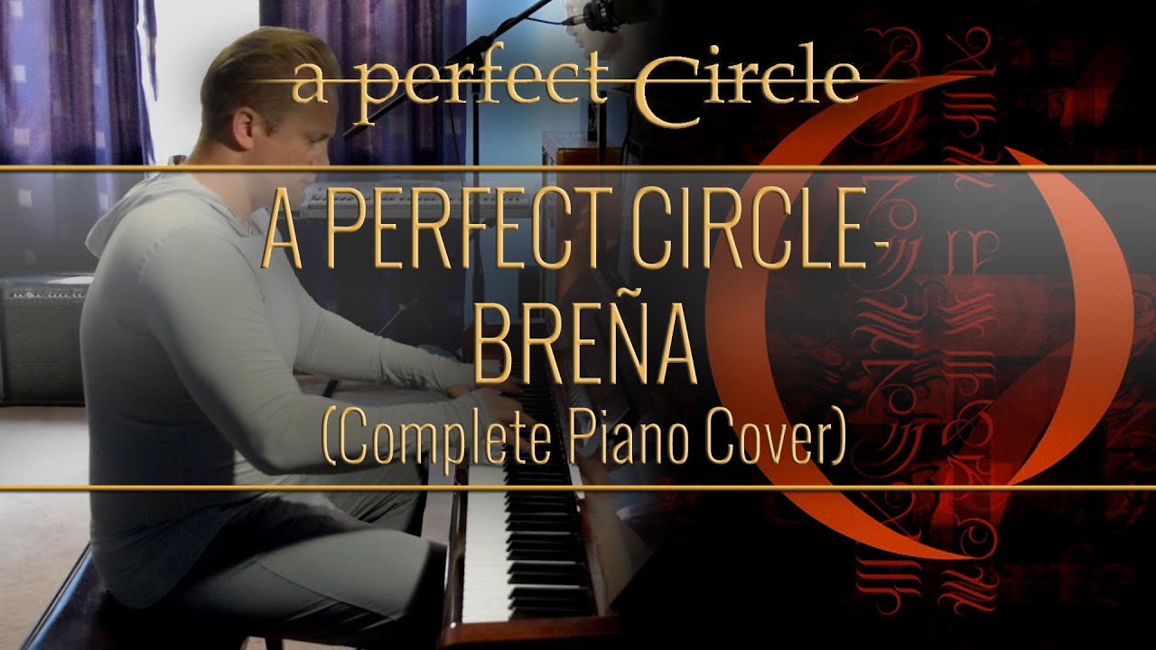 A PERFECT CIRCLE - Breña (Complete Piano Cover)