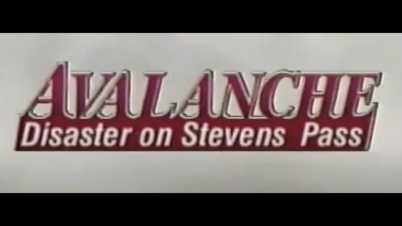 Avalanche: Disaster on Stevens Pass