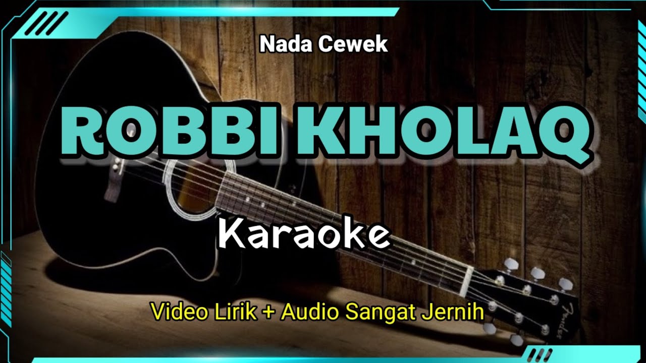 Karaoke Sholawat Robbi Kholaq Nada Cewek Audio Jernih